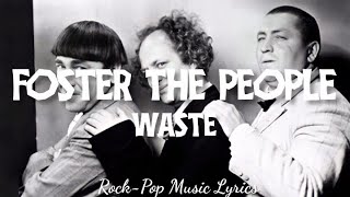 Foster The People - Waste (lyrics)