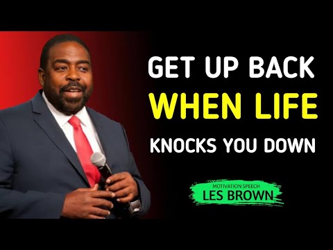 Les Brown's: Get Back Up When Life Knocks You Down | Best Motivational Speech #lesbrown