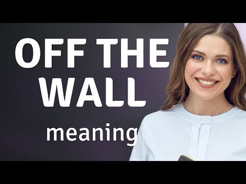 Off The Wall Synonym
