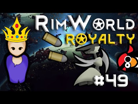 [49] Of Mechs and Mortar Shells | RimWorld 1.1 DLC |  Let's Play RimWorld 1.1 Royalty Expansion