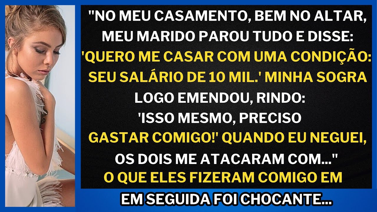 "No meu CASAMENTO, marido e sogra exigiram meu salário de 10 mil; ao negar, me atacaram com..."