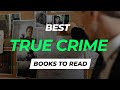 10 Best True Crime Books To Read Unraveling Real Life Chilling Narratives Of Criminal Minds