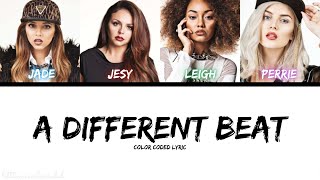 Little Mix - A Different Beat (Color Coded Lyric)