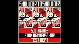 South Wales Striking Miners Choir / Test Dept. ‎– Shoulder To Shoulder (1985)