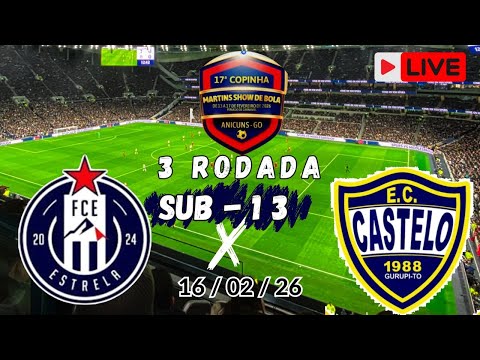 ESTRELA X CASTELO ( TOCANTINS) • CAMPEONATO ANICUNS (16/02/2026) 3ª RODADA • SUB 13