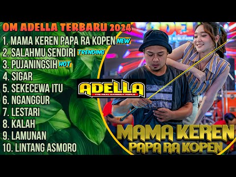 MAMA KEREN PAPA RA KOPEN || Dangdut Koplo Terbaru OM Adella