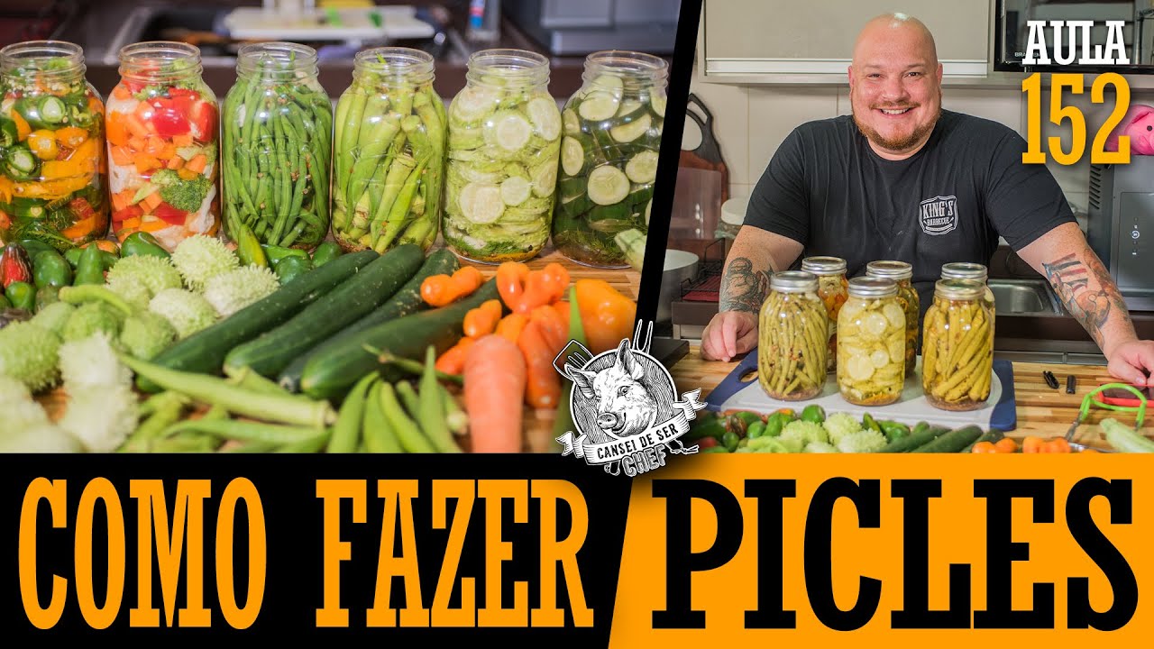 Aula 152 - Como fazer picles de QUALQUER alimento / Cansei de Ser Chef