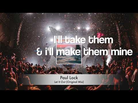 Paul Lock - Let It Out (Original Mix) Lyrics Video