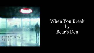 Bear&#39;s Den - When You Break (Karaoke Instrumental)