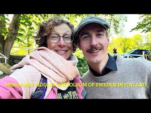 Miss Moonshine Enjoys Beautiful Oldtime Fiddling by Swedish Fiddler in Finland - Syrup Sippers