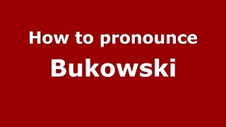 How to pronounce Bukowski