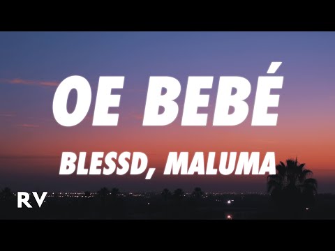 Blessd, Maluma - Oe Bebé (Letra/Lyrics)