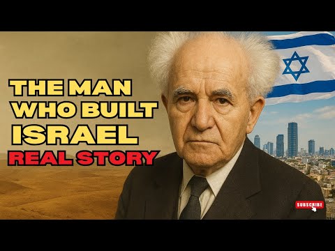 How David Ben-Gurion Built Modern Israel Against All Odds
