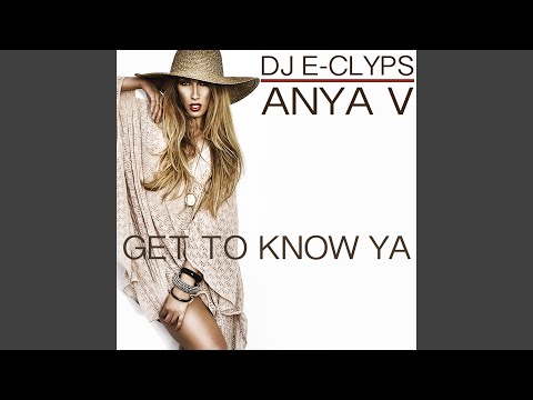 Get To Know Ya (Radio Edit)