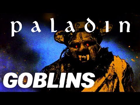 Paladin ~ Goblins