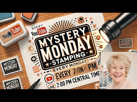 Mystery Monday Stamping April 7, 2025