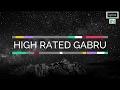 High Rated Gabru Lyrics in English Translation