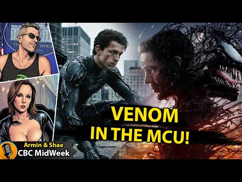 Venom in the MCU & Spider-Man Franchise I CBC Midweek
