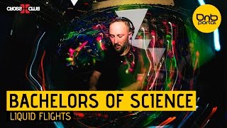 Bachelors of Science - Liquid Flights | Drum and Bass