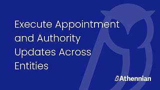 Athennian AI: Execute Appointment and Authority Updates Across Entities