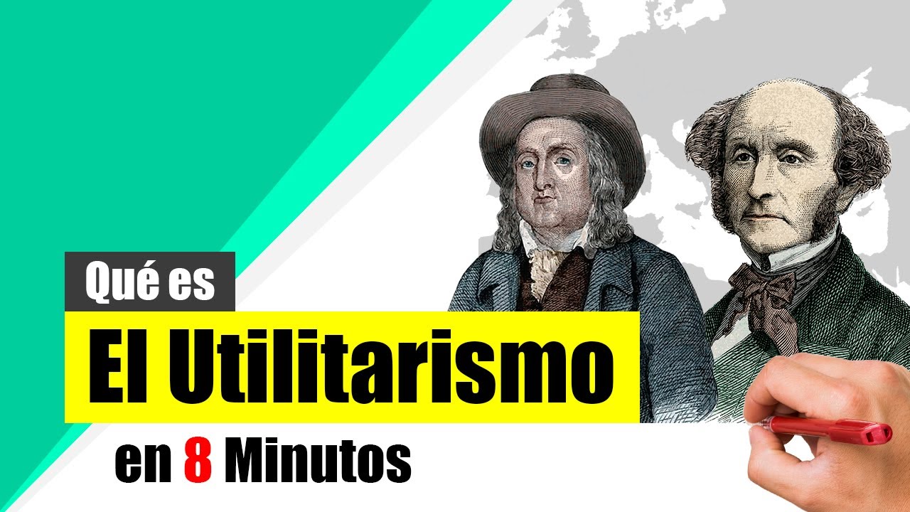 ¿Qué es el UTILITARISMO? - Resumen | Definición, características, representantes y críticas.