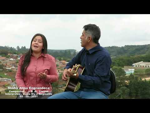MINHA ALMA ENGRANDECE 338  -  DUPLA ELY E REGINALDO