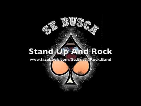 SE BUSCA - Stand Up And Rock