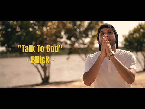 BNick - Talk To God (Official Video)