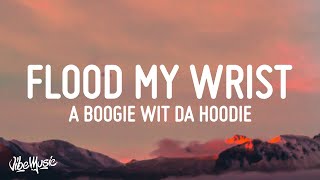 A Boogie Wit da Hoodie &amp; Don Q - Flood My Wrist (Lyrics) (feat. Lil Uzi Vert)