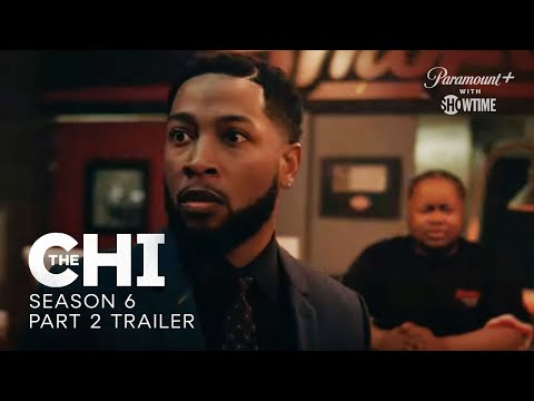 The Chi Returns May 10 | Season 6 Part 2 Official Trailer | Paramount+ With SHOWTIME