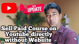 Youtube introducing New feature to directly Sell Course & Paid Video without any Website