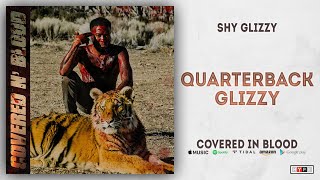 Shy Glizzy - Quarterback Glizzy (Covered In Blood)