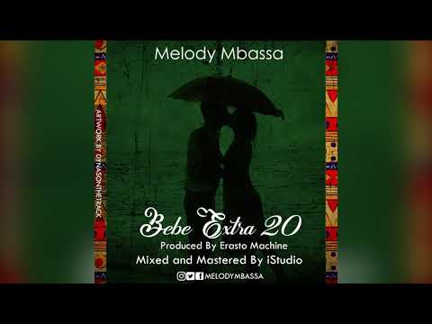 Melody Mbassa - Bebe Extra 20 [ Official Audio ]