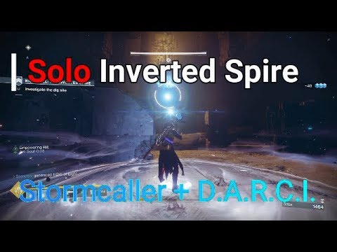 Solo Inverted Spire (Guide) - Stormcaller +  D.A.R.C.I. (Commentary)