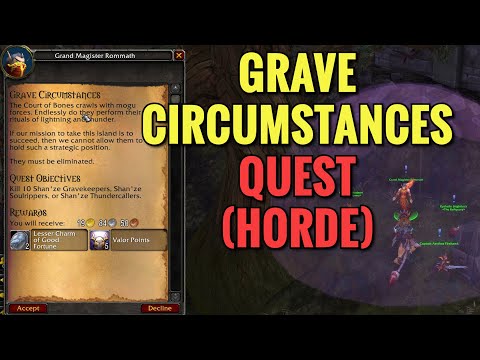 Grave Circumstances Quest (HORDE) (WoW MOP)