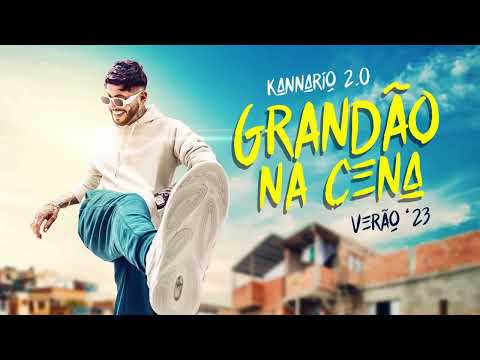 GRANDÃO NA CENA : KANNÁRIO 2.0 VERÃO 2023