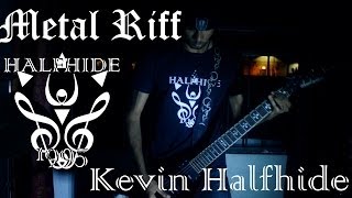Metal Riff - Kevin Halfhide
