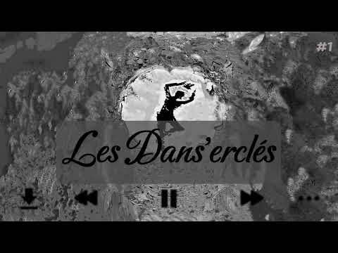 Les Dans'cerclés - Ivresses