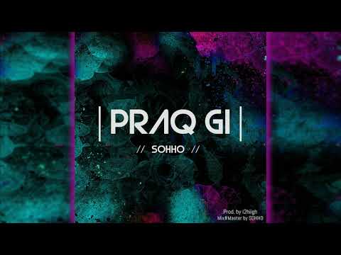SOHHO - PRAQ Gi (Prod. by i2hiigh)