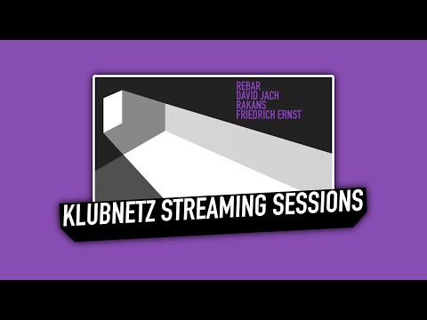 26.03. - Die Klubnetz Dresden Streaming Sessions w/ Rebar, David Jach, Rakans, Friedrich Ernst