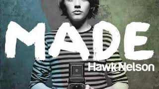 Hawk Nelson - Through the Fire (Just keep pulling me through the fire)