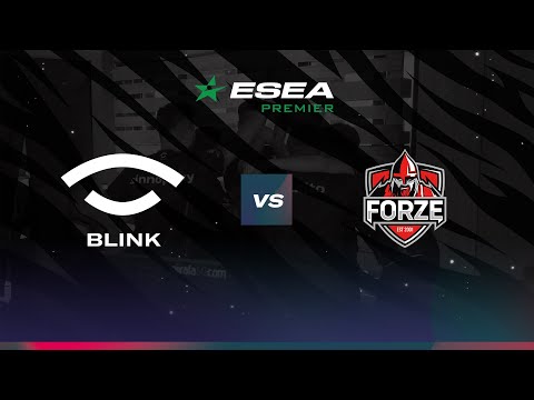 Team BLINK vs Forze | ESEA Premier | Playoffs | Full Match