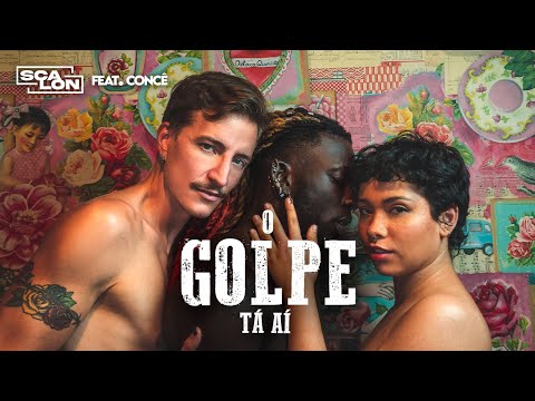 SCALON feat. Concê - O Golpe Tá Aí (Videoclipe)