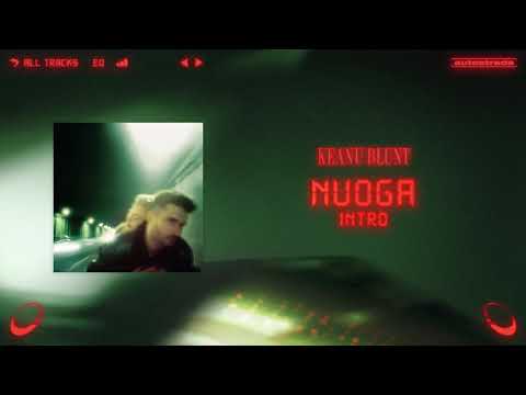 Keanu Blunt - Nuoga Intro (Audio)