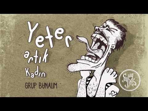 Grup Bunalım - Yeter Artık Kadın (1970)