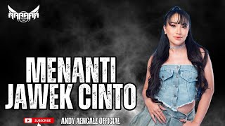 Download lagu FUNKOT - MENANTI JAWEK CINTO[FAUZANA] COVER BY ANDY AENCALZ  mp3