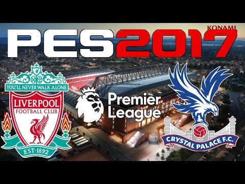 PES 2017 - 2017-18 PREMIER LEAGUE - LIVERPOOL vs CRYSTAL PALACE