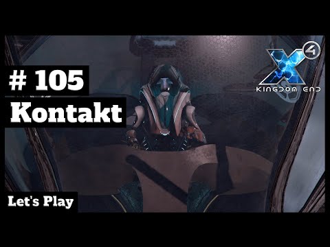 X4 Foundations - Kingdom End 6.00 // Let's Play // #105 - Kontakt // [deutsch] // 2K