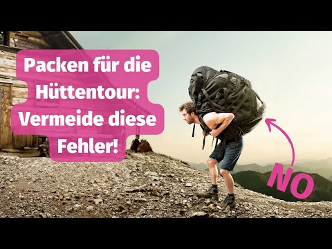 Richtig packen für die Hüttentour | Berge im Kopf