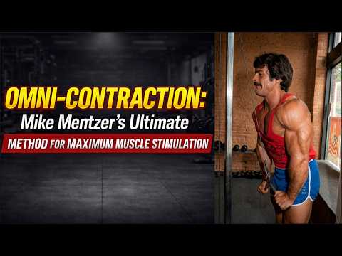 OMNI-CONTRACTION: MIKE MENTZER'S ULTIMATE METHOD FOR MAXIMUM MUSCLE STIMULATION #mikementzer
